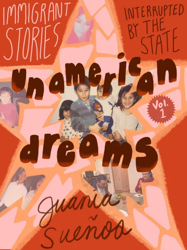 UnAmerican Dreams by Juania SueÃ±os