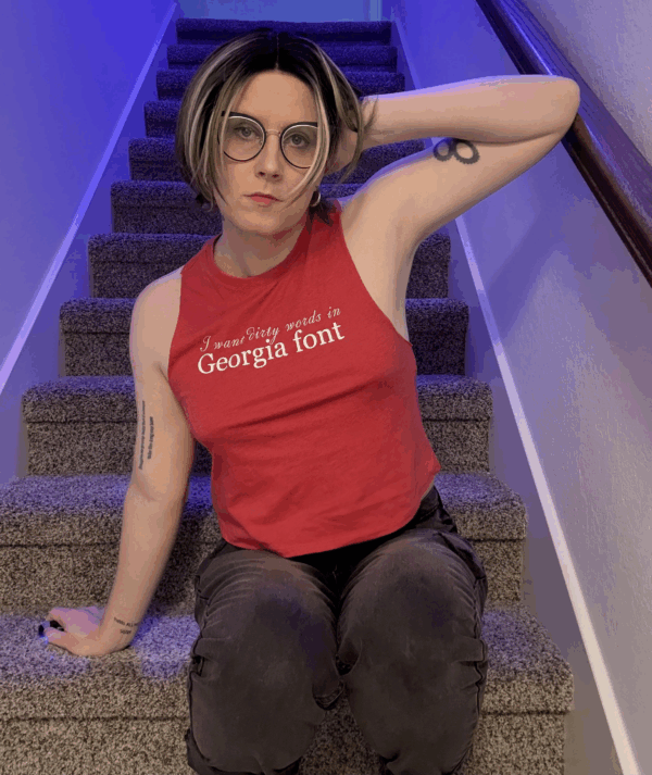 I Want Dirty Words in Georgia Font Tank Top - Image 4
