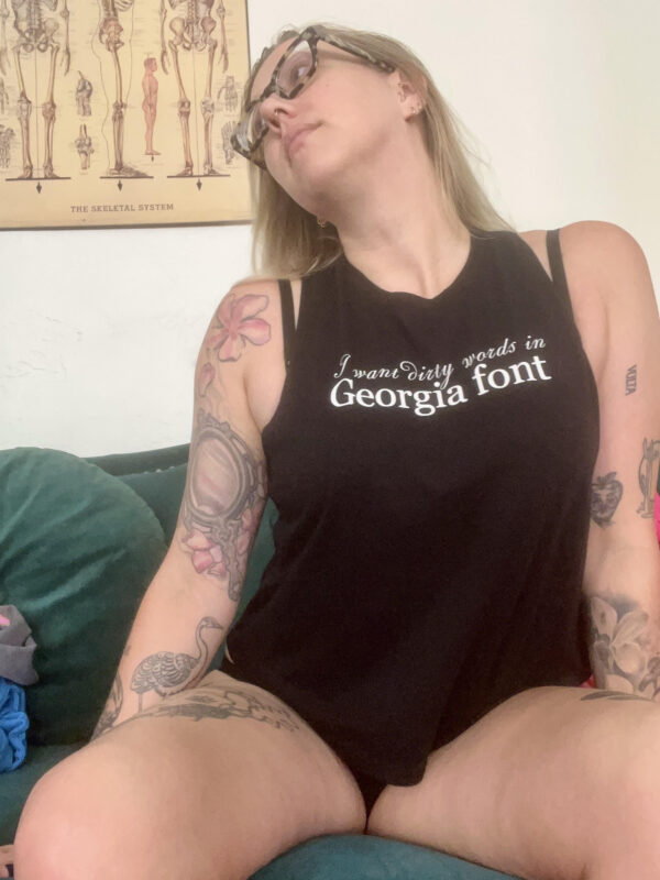 I Want Dirty Words in Georgia Font Tank Top - Image 6